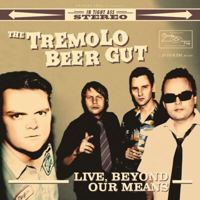 Tremolo Beer Gut: Live Beyond Our Means Tremolo Beer Gut: Live Beyond Our Means