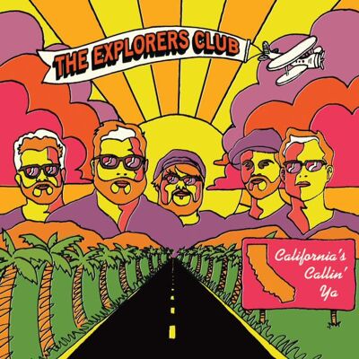 Explorers Club: California's Callin' Ya Explorers Club: California's Callin' Ya