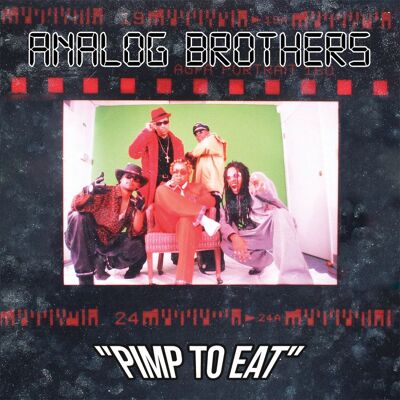 Analog Brothers: Pimp to Eat Analog Brothers: Pimp to Eat
