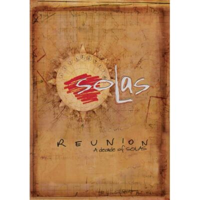 Solas: Reunion: A Decade Of Solas Solas: Reunion: A Decade Of Solas