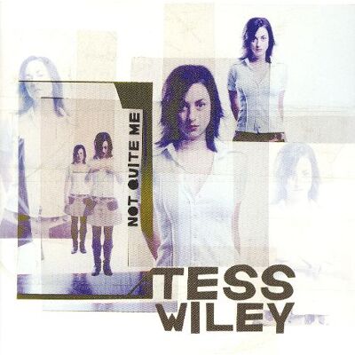 Wiley Tess: Not Quite Me Wiley Tess: Not Quite Me