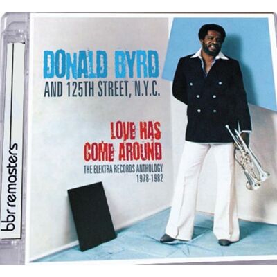 Byrd Donald: Love Has Come Around / Elektra... Byrd Donald: Love Has Come Around / Elektra...