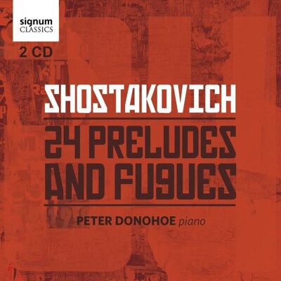 Sjostakovitj: 24 Preludes And Fugues (P Donohoe) Sjostakovitj: 24 Preludes And Fugues (P Donohoe)