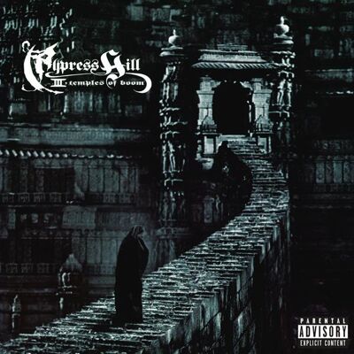 Cypress Hill: III (Temples Of Boom) Cypress Hill: III (Temples Of Boom)