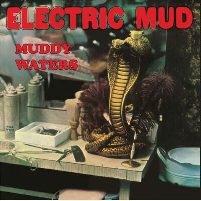 Waters Muddy: Electric Mud Waters Muddy: Electric Mud