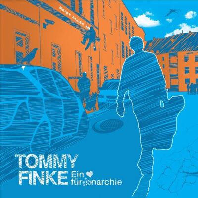 Finke Tommy: Ein Herz Für Anarchie Finke Tommy: Ein Herz Für Anarchie