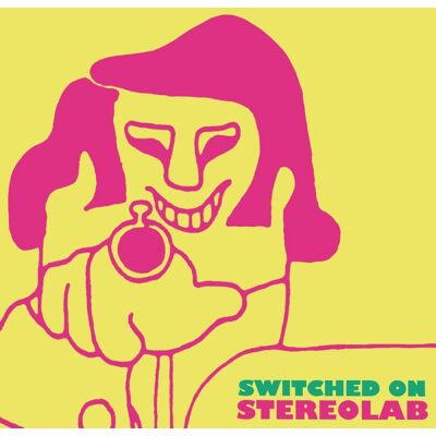 Stereolab: Switched on Volume 1 Stereolab: Switched on Volume 1