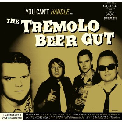 Tremolo Beer Gut: You Can't Handle... Tremolo Beer Gut: You Can't Handle...