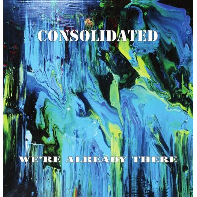 Consolidated: We're Already There Consolidated: We're Already There