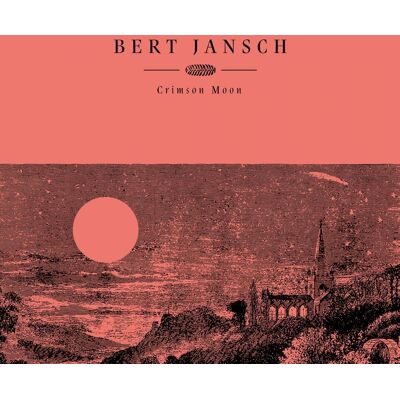 Jansch Bert: Crimson Moon (Red) Jansch Bert: Crimson Moon (Red)
