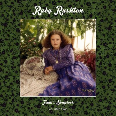 Rushton Ruby: Trudi's Songbook Volume Two Rushton Ruby: Trudi's Songbook Volume Two
