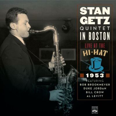 Getz Stan: Quintet In Boston - Live Getz Stan: Quintet In Boston - Live