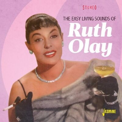 Ruth Olay: Easy Living Sounds Of Ruth Olay: Easy Living Sounds Of