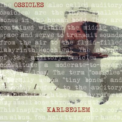 Seglem Karl: Ossicles Seglem Karl: Ossicles
