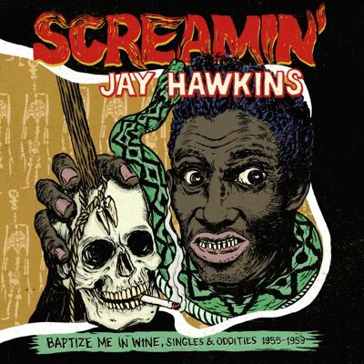 Hawkins Screamin' Jay: Baptize Me In Wine Hawkins Screamin' Jay: Baptize Me In Wine