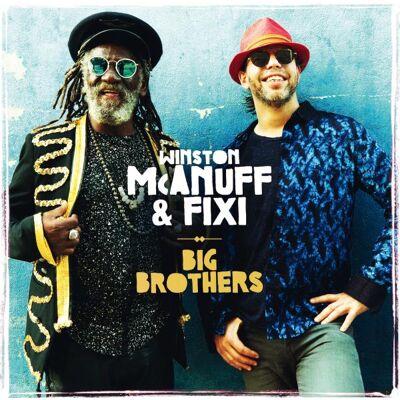 McAnuff Winston & Fixi: Big Brothers McAnuff Winston & Fixi: Big Brothers