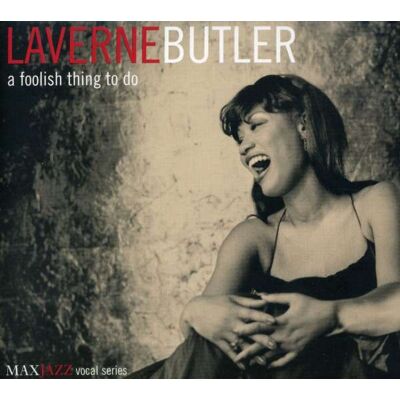 Butler Laverne: A Foolish Thing To Do Butler Laverne: A Foolish Thing To Do