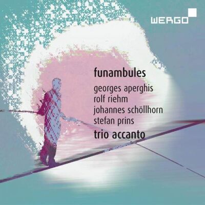 Aperghis Georges/Rolf Riehm: Funambules Aperghis Georges/Rolf Riehm: Funambules