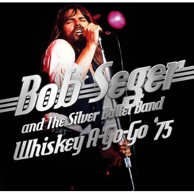 Seger Bob: Whiskey A-Go-Go '75 (Broadcast) Seger Bob: Whiskey A-Go-Go '75 (Broadcast)
