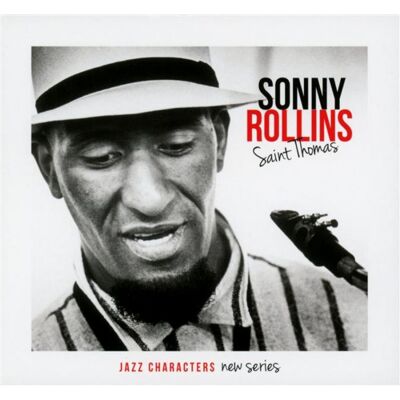 Rollins Sonny: Jazz Characters / Saint Thomas Rollins Sonny: Jazz Characters / Saint Thomas