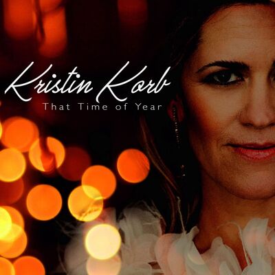 Korb Kristin: That Time Of Year Korb Kristin: That Time Of Year