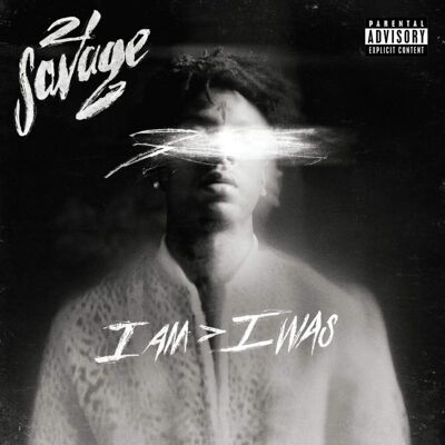 21 Savage: I am > I was 2019 21 Savage: I am > I was 2019
