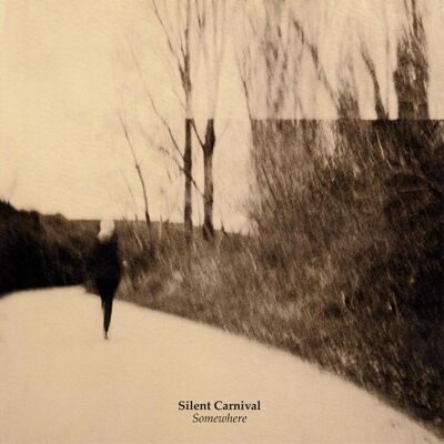 Silent Carnival: Somewhere Silent Carnival: Somewhere