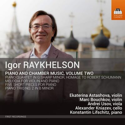 Raykhelson Igor: Piano And Chamber Music Vol 2 Raykhelson Igor: Piano And Chamber Music Vol 2