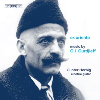 Gurdjieff G I: Ex Oriente Gurdjieff G I: Ex Oriente