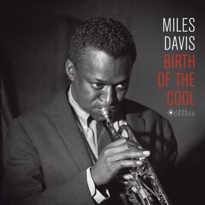 Davis Miles: Birth Of The Cool Davis Miles: Birth Of The Cool