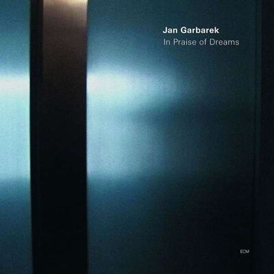 Garbarek Jan: In Praise Of Dreams Garbarek Jan: In Praise Of Dreams