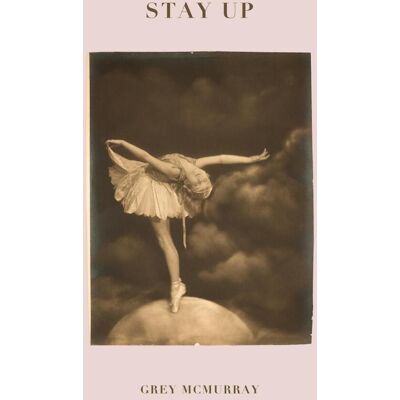 McMurray Grey: Stay Up McMurray Grey: Stay Up