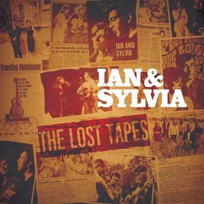 Ian and Sylvia: Lost Tapes Ian and Sylvia: Lost Tapes