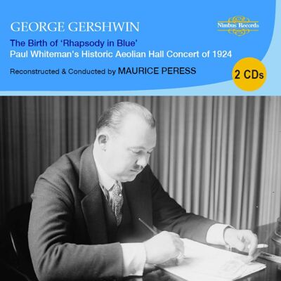 Gershwin George: The Birth Of Rhapsody In Blue Gershwin George: The Birth Of Rhapsody In Blue