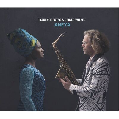 Fotso Kareyce & Reiner Witzel: Aneya Fotso Kareyce & Reiner Witzel: Aneya