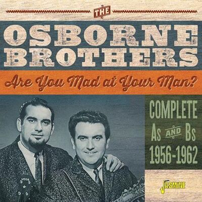 Osborne Brothers: Are You Mad At Your Man Osborne Brothers: Are You Mad At Your Man