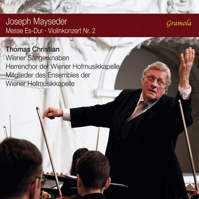 Mayseder Joseph: Messe Es-dur/Violinkonzert Nr 2 Mayseder Joseph: Messe Es-dur/Violinkonzert Nr 2