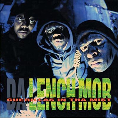 Da Lench Mob: Guerillas In Tha Mist Da Lench Mob: Guerillas In Tha Mist