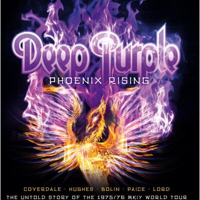 Deep Purple: Phoenix Rising Deep Purple: Phoenix Rising