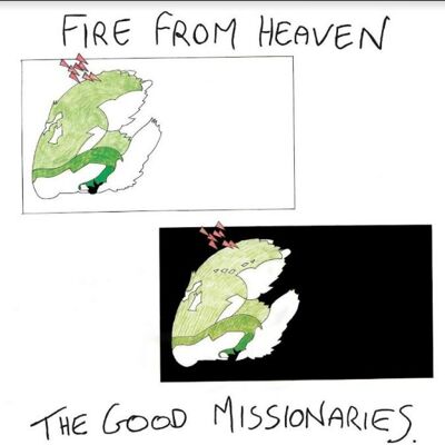 Good Missionaries: Fire From Heaven Good Missionaries: Fire From Heaven
