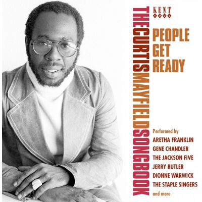 People Get Ready/The Curtis Mayfield Songbook People Get Ready/The Curtis Mayfield Songbook