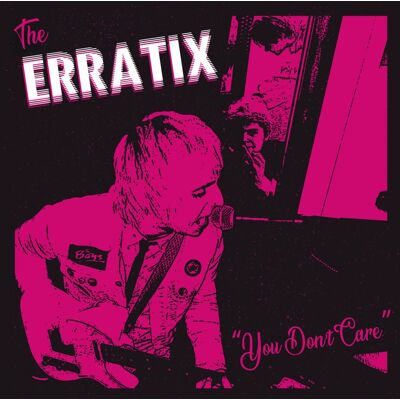 Erratix: You Don't Care Erratix: You Don't Care