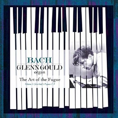 Bach: Art of the Fugue (Glenn Gould) Bach: Art of the Fugue (Glenn Gould)