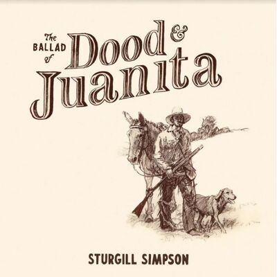 Simpson Sturgill: Ballad of Dood & Juanita Simpson Sturgill: Ballad of Dood & Juanita
