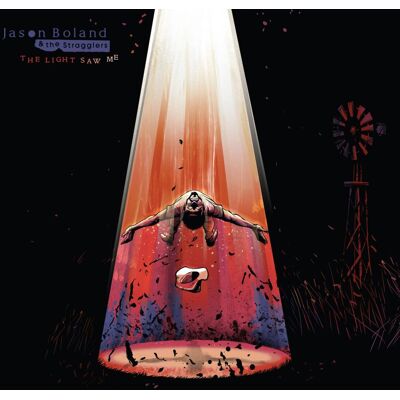 Boland Jason & the Stragglers: Light Saw Me Boland Jason & the Stragglers: Light Saw Me