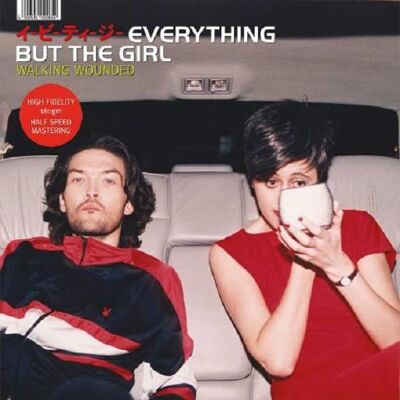 Everything but the Girl: Walking Wounded Everything but the Girl: Walking Wounded