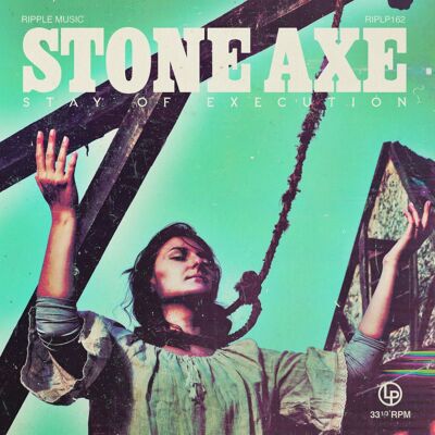 Stone Axe: Stay of Execution Stone Axe: Stay of Execution