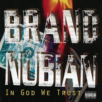 Brand Nubian: In God We Trust Brand Nubian: In God We Trust