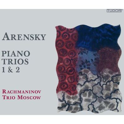 Arensky Anton: Piano Trios Nos 1 & 2 Arensky Anton: Piano Trios Nos 1 & 2