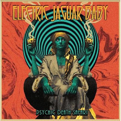 Electric Jaguar Baby: Psychic Death Safari Electric Jaguar Baby: Psychic Death Safari